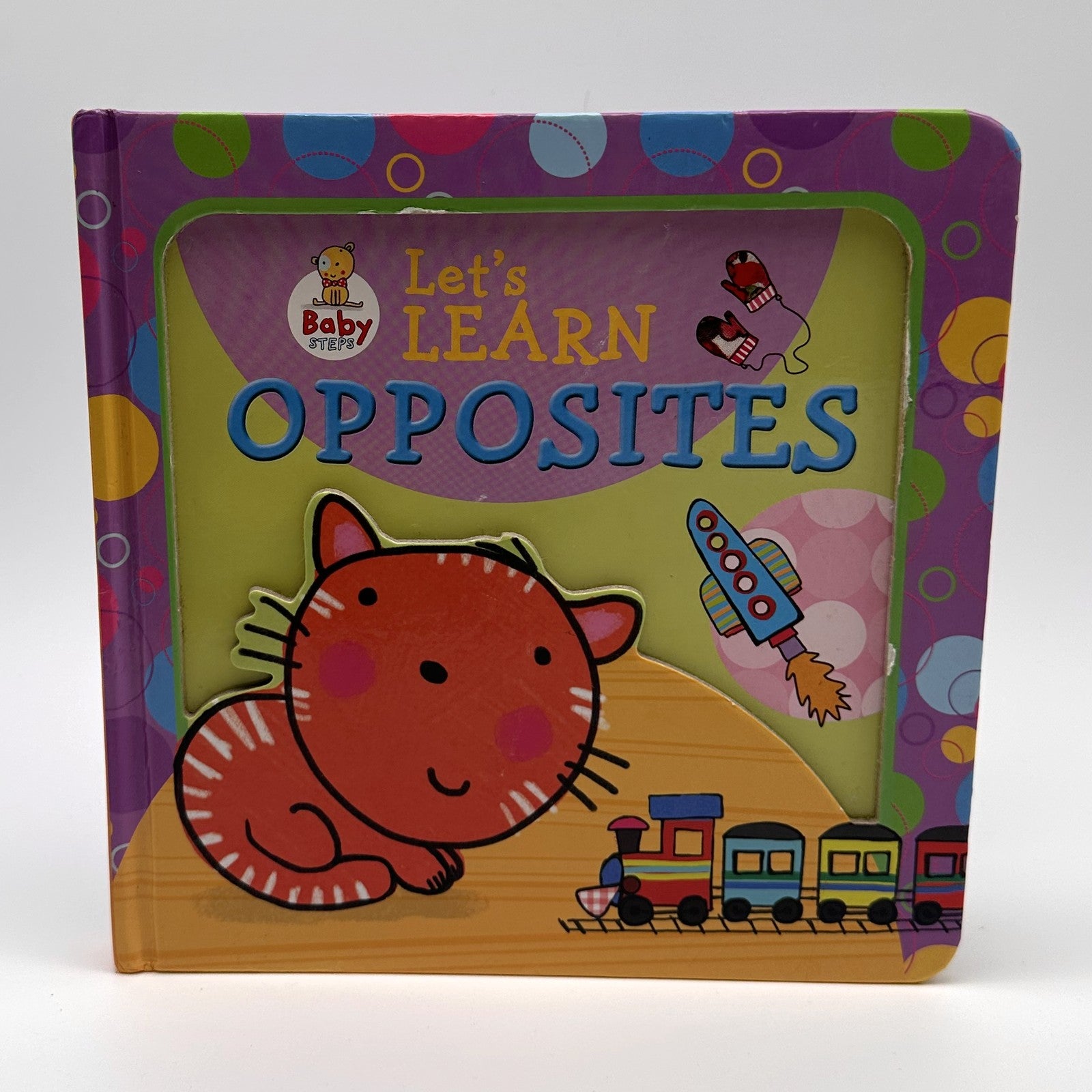 Baby Steps: Let's Learn Opposites · board book