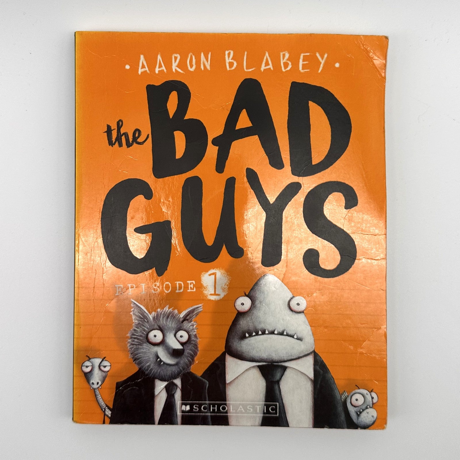 The Bad Guys Episode 1 · Aaron Blabey