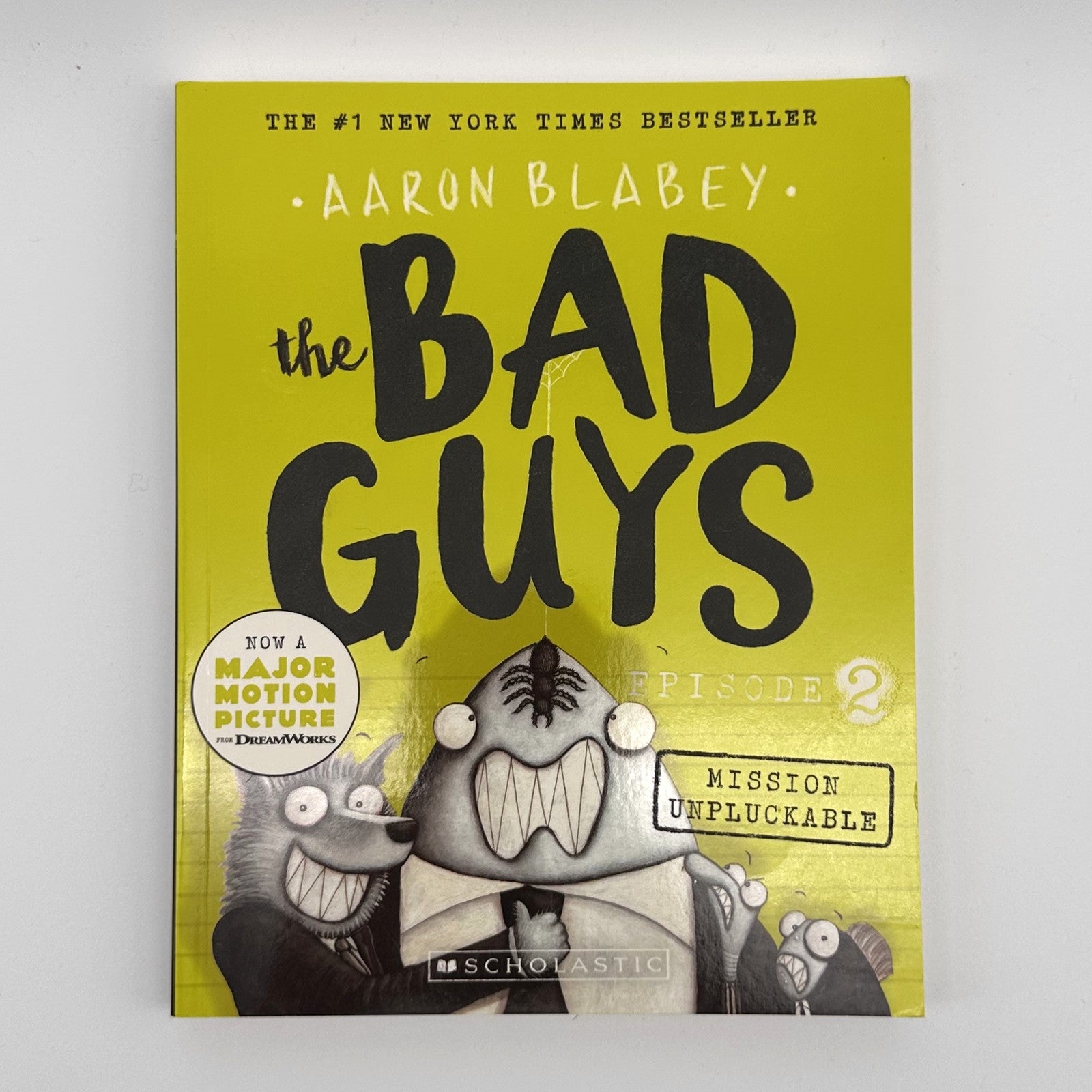 The Bad Guys Episode 2: Mission Unpluckable · Aaron Blabey