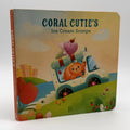 Coral Cutie's Ice Cream Scoops · board book