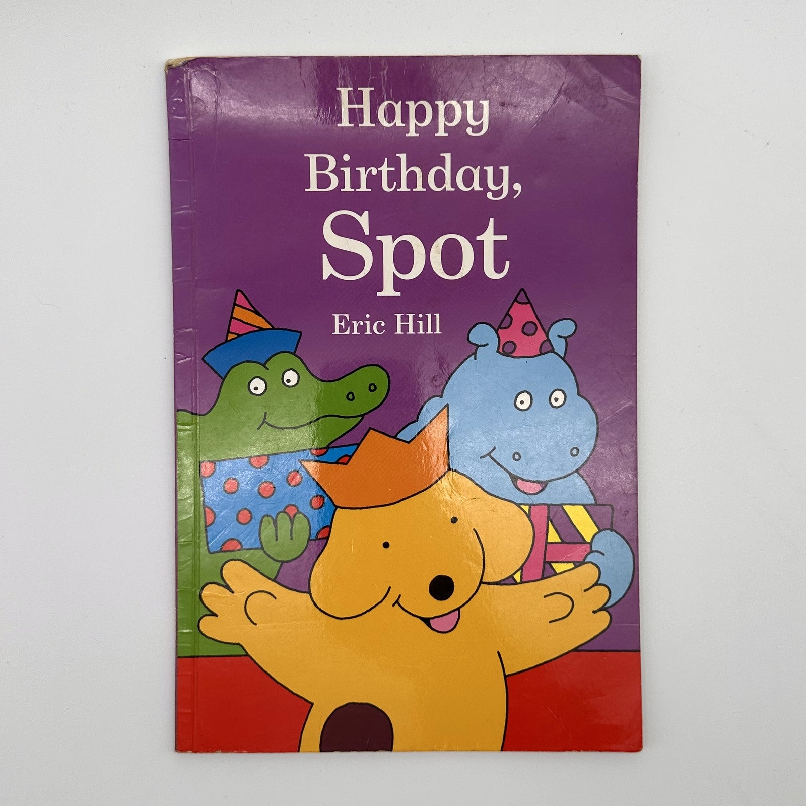 Happy Birthday, Spot · Eric Hill
