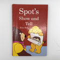 Spot's Show and Tell · Eric Hill